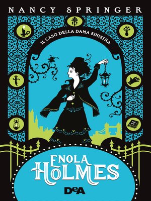 cover image of Enola Holmes. Il caso della dama sinistra
